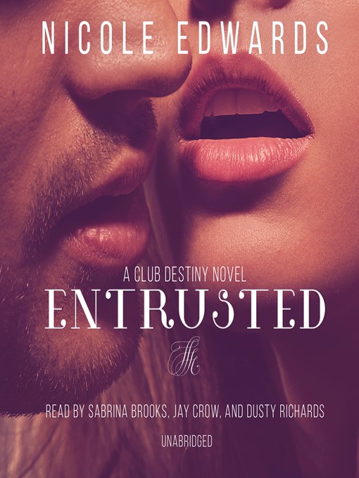 Title details for Entrusted by Nicole Edwards - Available